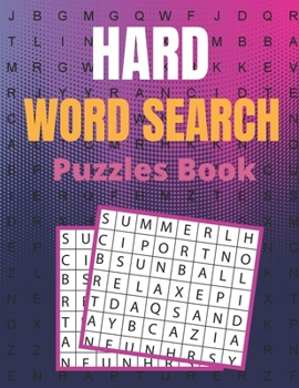 Paperback Hard Word Search Puzzles Book: A Unique Hard Word Search Book for Adults with a Huge Supply and Solutions of Puzzles Your Brain Sharp & Relieve Stres Book