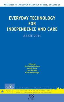 Hardcover Everyday Technology for Independence and Care: AAATE 2011 (Assistive Technology Research, 29) Book