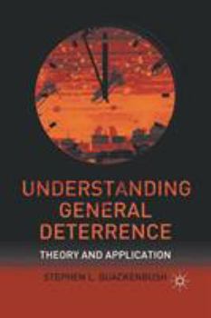 Paperback Understanding General Deterrence: Theory and Application Book