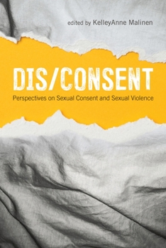 Paperback Dis/consent: Perspectives on Sexual Consent and Sexual Violence Book