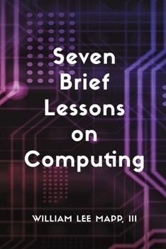 Paperback Seven Brief Lessons on Computing Book