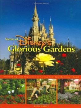 Hardcover Secrets of Disney's Glorious Gardens Book