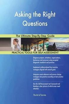 Paperback Asking the Right Questions The Ultimate Step-By-Step Guide Book