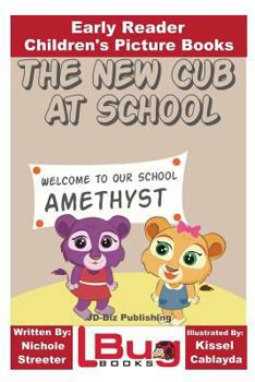 Paperback The New Cub At School - Early Reader - Children's Picture Books Book