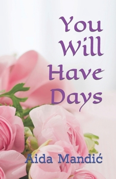 Paperback You Will Have Days Book