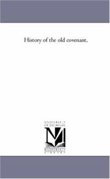 History of the old covenant,: Vol. 3
