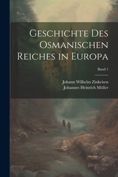 Paperback Geschichte des osmanischen Reiches in Europa; Band 1 [German] Book