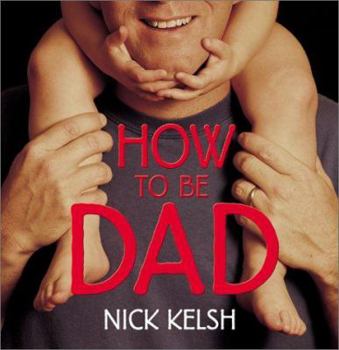 Hardcover How to Be Dad Book