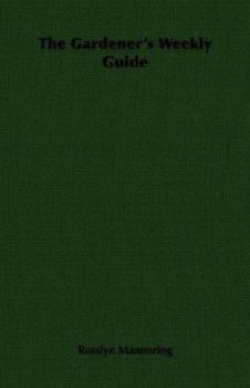 Paperback The Gardener's Weekly Guide Book