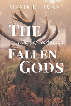 Paperback The Trilogy of Fearless and Fallen Gods Book
