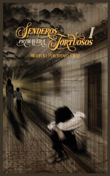 Paperback Senderos Tortuosos: Primavera [Spanish] Book