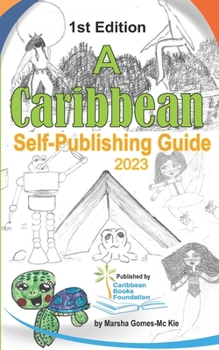 Paperback A Caribbean Self-Publishing Guide: 1st Edition Book