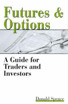 Hardcover Futures and Options: A Guide for Traders and Investors Book