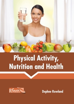 Hardcover Physical Activity, Nutrition and Health Book