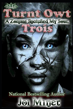 Paperback Turnt Owt Trois: A Zombie Snatched My Soul Book