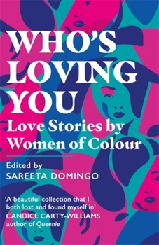 Paperback Who's Loving You: Love Stories by Women of Colour Book