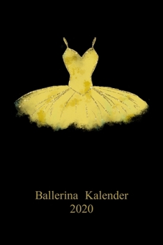 Paperback Ballerina Kalender 2020: Ballett Tanz A5 6x9 Tagebuch I Wochenkalender I Jahresplaner I Jahreskalender I Terminplaner I Erzieher Erzieherinnen [German] Book