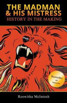 Paperback The Madman & His Mistress: History in the Making Book
