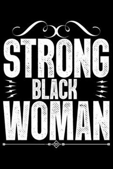 Paperback Strong Black Woman: Feminist Journal Girl Power Notebook, Female Empowerment Journal Gifts, Female Power Feminism Feminist Notebook Journa Book