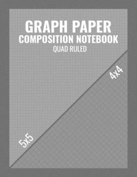 Paperback Graph Paper Composition Notebook Quad Ruled: Graphing Coordinate Grid 5x5 4x4 Doubled Sided Book