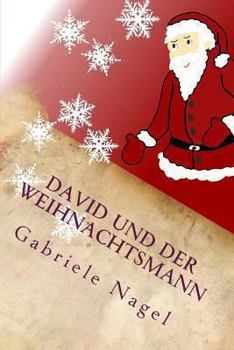 Paperback David und der Weihnachtsmann: Eine Geschichte zum Nachdenken [German] Book