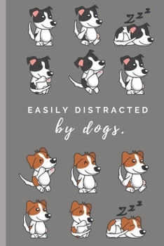 Easily distracted by dogs: Lined Notebook Journal, Date selection, 120 pages, A5 sized