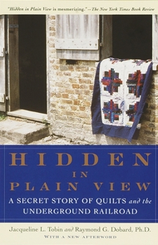 Paperback Hidden in Plain View: A Secret Story of Quilts and the Underground Railroad Book