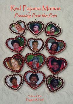 Hardcover Red Pajama Mamas: Pressing Past The Pain Book