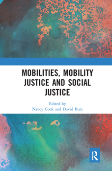 Paperback Mobilities, Mobility Justice and Social Justice Book