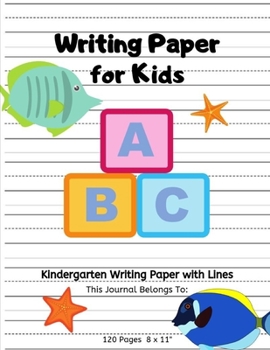 Paperback Writing Paper for Kids: : Fun Bright Ocean Fish Cover: Kindergarten Practice Writing Paper with Lines for ABC Kids: Writing Paper for Kids wit Book