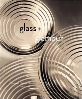 Paperback Glass + Glamour: Steuben's Modern Moment, 1930-1960 Book