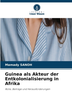 Paperback Guinea als Akteur der Entkolonialisierung in Afrika [German] Book