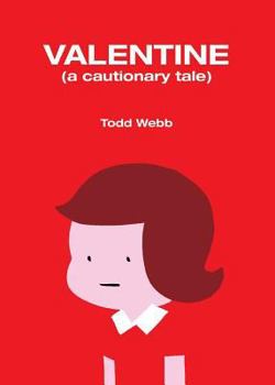 Paperback Valentine: A Cautionary Tale Book