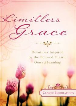 Paperback Limitless Grace: Devotions Inspired by the Beloved Classic Grace Abounding Book