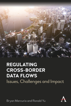 Paperback Regulating Cross-Border Data Flows: Issues, Challenges and Impact Book