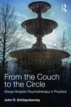 Paperback From the Couch to the Circle: Group-Analytic Psychotherapy in Practice Book