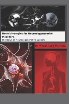Novel Strategies for Neurodegenerative Disorders: The Dawn of Neuroregenerative Surgery