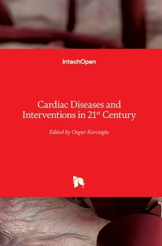 Hardcover Cardiac Diseases and Interventions in 21st Century Book