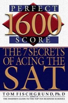 Hardcover 1600 Perfect Score: The 7 Secrets of Acing the SAT Book