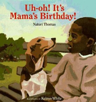 Hardcover Uh-Oh! It's Mama's Birthday! Book