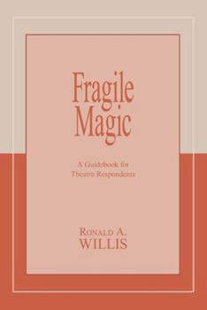 Paperback Fragile Magic: A Guidebook for Theatre Respondents Book