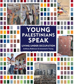 Paperback Young Palestinians Speak: Living Under Occupation Book