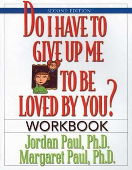 Paperback Do I Have to Give Up Me to Be Loved by You Workbook: Workbook - Second Editionvolume 1 Book