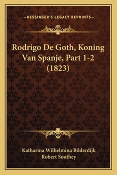 Paperback Rodrigo De Goth, Koning Van Spanje, Part 1-2 (1823) [Dutch] Book