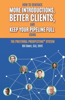 Paperback The Preferral Prospecting(R) System: How to Generate More Introductions, Better Clients, and Keep Your Pipeline Full Book
