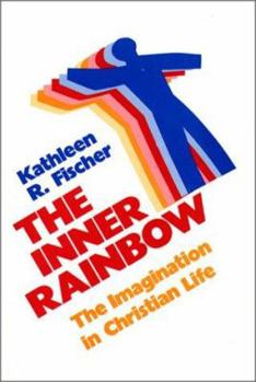 Paperback The Inner Rainbow: The Imagination in Christian Life Book