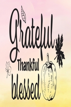 Daily Gratitude Journal: Grateful Thankful Blessed | Daily and Weekly Reflection | Positive Mindset Notebook | Cultivate Happiness Diary | Women's Faith (Encouraging Quotes and Verses)