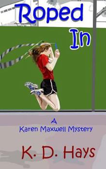 Paperback Roped In: A Karen Maxwell Mystery Book