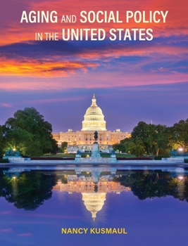 Hardcover Aging and Social Policy in the United States Book