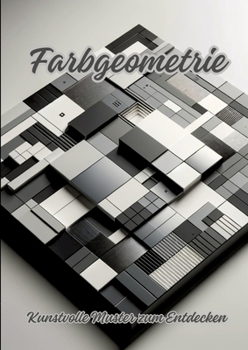 Paperback Farbgeometrie: Kunstvolle Muster zum Entdecken [German] Book